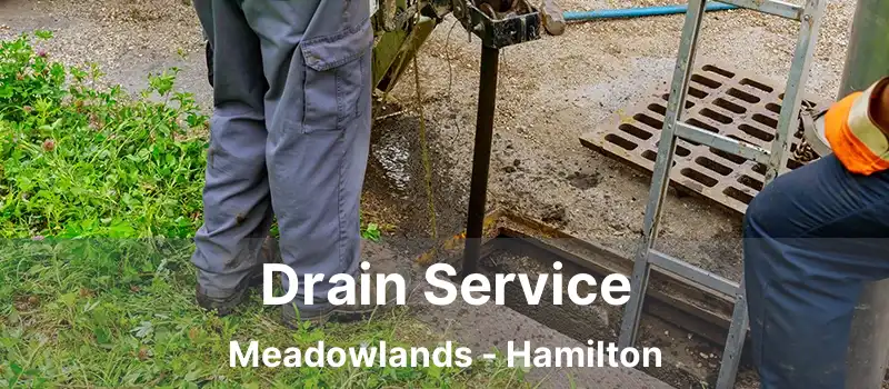  Drain Service Meadowlands - Hamilton