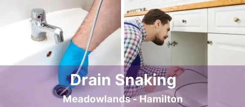  Drain Snaking Meadowlands - Hamilton